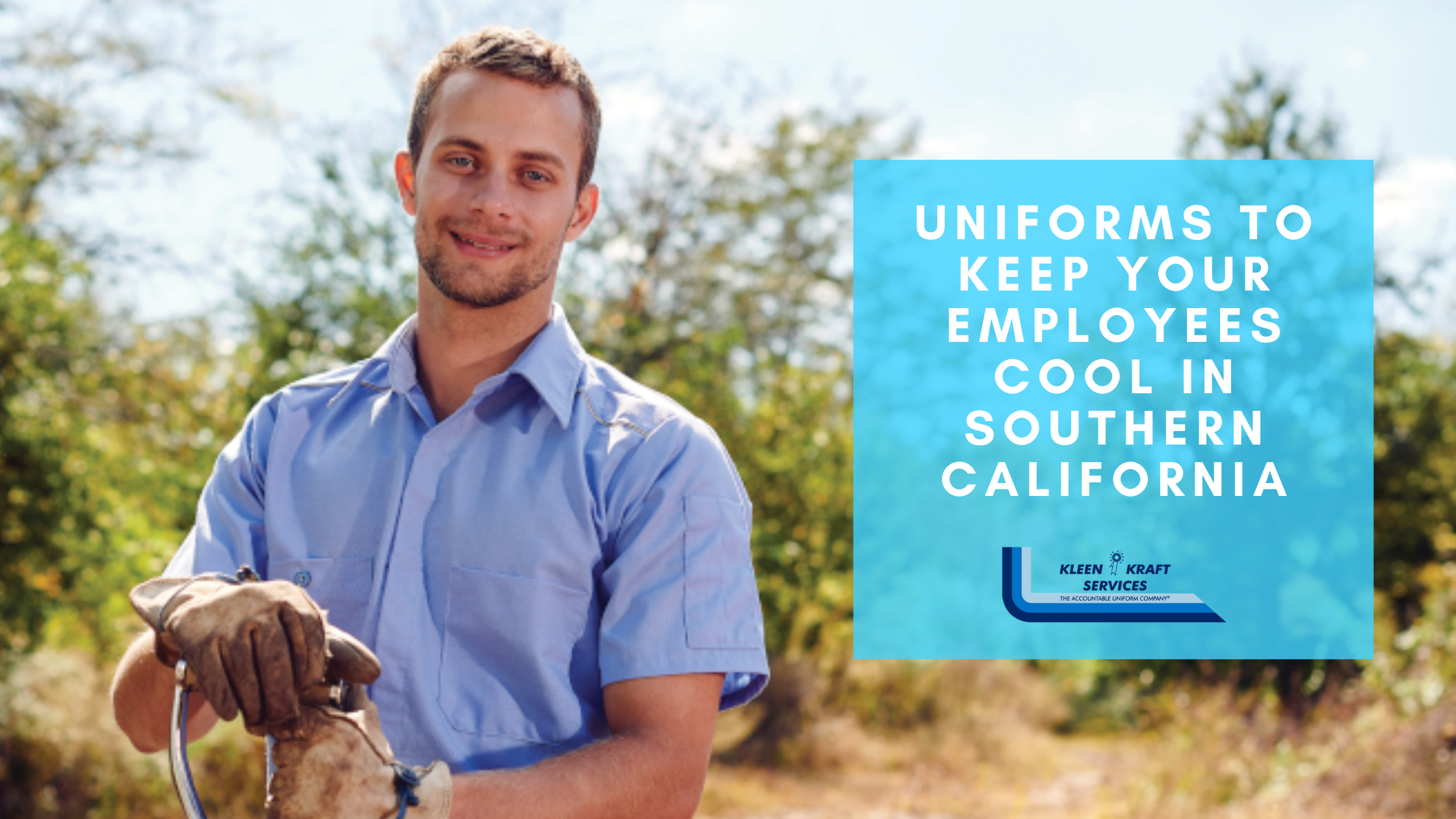 Uniforms to Keep Your Employees Cool in Southern California Blog Image